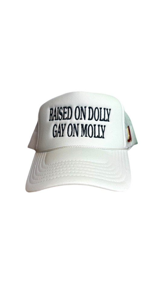 Raised on Dolly Gay On Molly White Trucker Hat